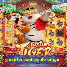 cantar pedras de bingo